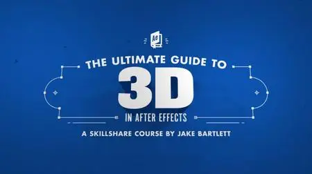 The Ultimate Guide to 3D in After Effects