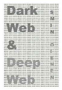 Dark Web and Deep Web: Place of anonymity and freedom of expression