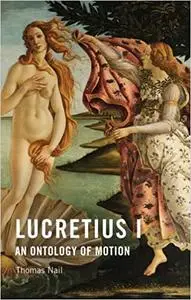 Lucretius I: An Ontology of Motion