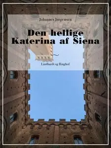 «Den hellige Katerina af Siena» by Johannes Jørgensen