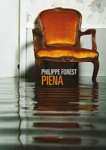 Philippe Forest - Piena