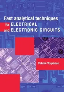 Fast Analytical Techniques for Electrical and Electronic Circuits (repost) 