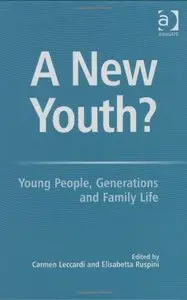 A New Youth?: Young People, Generations And Family Life