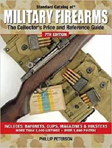 Standard Catalog of Military Firearms: The Collector's Price and Reference Guide