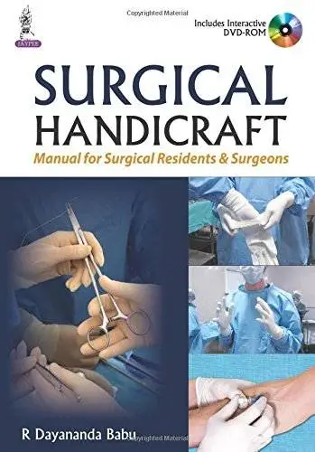 Surgical Handicraft: Manual for Surgical Residents and Surgeons