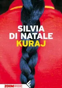 Silvia Di Natale - Kuraj
