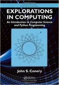 Explorations in Computing: An Introduction to Computer Science and Python Programming