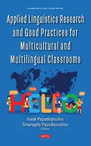 Applied Linguistics Research and Good Practices for Multicultural and Multilingual Classrooms