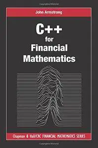 C++ for Financial Mathematics