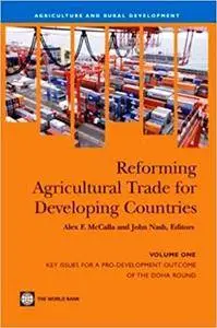 Reforming Agricultural Trade for Developing Countries: Key Issues for a Pro-Development Outcome of the Doha Round