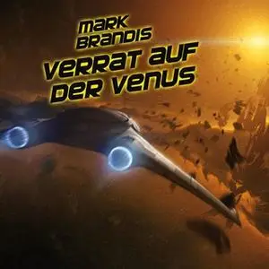 «Mark Brandis - Band 02: Verrat auf der Venus» by Nikolai von Michalewsky