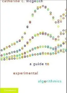 A Guide to Experimental Algorithmics