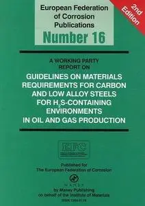 B0766 Guidelines on materials requirements for carbon and low alloy steels for H2S-containing environments in oil and gas produ