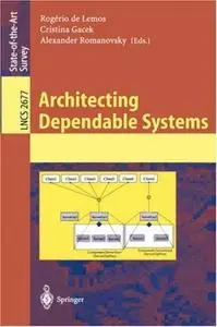 Architecting Dependable Systems (Lecture Notes in Computer Science)