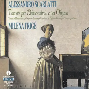 Milena Frigé - Alessandro Scarlatti: Toccate per Clavicembalo e per Organo (1995)