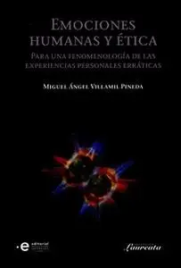 «Emociones humanas y ética» by Miguel Ángel Villamil Pineda