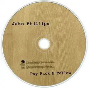John Phillips - Pay Pack & Follow