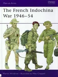 The French Indochina War 1946-54 (Men-at-Arms Series 322) (Repost)