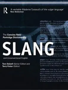 The Concise New Partridge Dictionary of Slang and Unconventional English (repost)