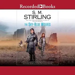 «The Sky-Blue Wolves» by S.M. Stirling