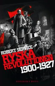 «Ryska revolutionen» by Robert Service