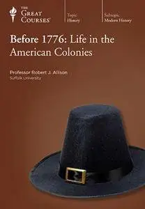 TTC Video - Before 1776: Life in the American Colonies [Repost]