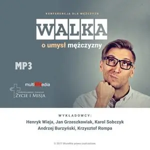 «Walka o umysł mężczyzny» by Henryk Wieja,Jan Grzeszkowiak,Krzysztof Rompa,Karol Sobczyk,Andrzej Burzyński