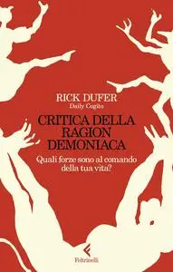 Rick Dufer - Critica della Ragion demoniaca