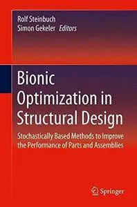 Bionic Optimization in Structural Design: Stochastically Based Methods to Improve the Performance of Parts and Assemblies (Repo