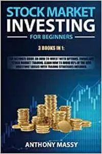 Stock Market Investing For Beginners: 3 BOOKS IN 1