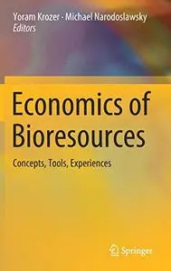 Economics of Bioresources: Concepts, Tools, Experiences (Repost)