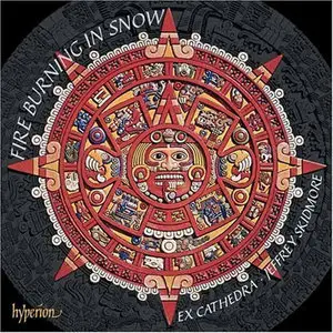 Jeffrey Skidmore - Ex Cathedra - Fire Burning In Snow [Hybrid SACD: PS3 SACD Rip & EAC CD Rip]