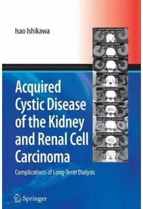Acquired Cystic Disease of the Kidney and Renal Cell Carcinoma: Complication of Long-Term Dialysis