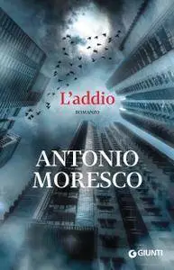 Antonio Moresco - L'addio