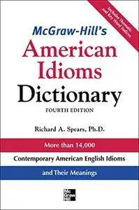McGraw-Hill's American Idioms Dictionary, 4th Edition