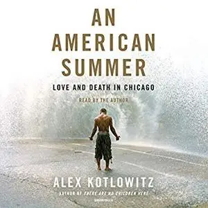 An American Summer: Love and Death in Chicago [Audiobook]