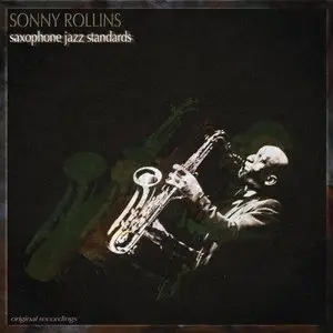 Sonny Rollins - Saxophone Jazz Standards (Original Recordings) (2013)