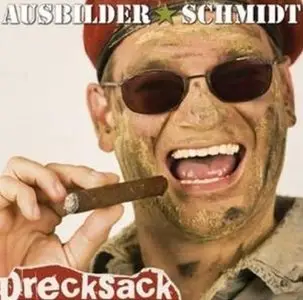 Ausbilder Schmidt - Drecksack (2008)