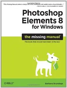 Photoshop Elements 8 for Windows: The Missing Manual 1st Edition
