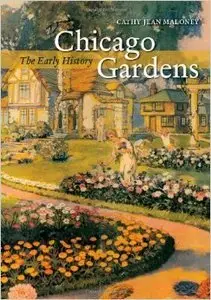 Chicago Gardens: The Early History (Repost)