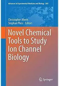 Novel Chemical Tools to Study Ion Channel Biology [Repost]