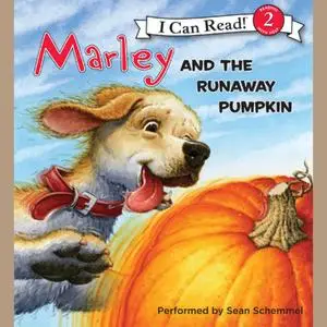 «Marley: Marley and the Runaway Pumpkin» by John Grogan