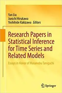 Research Papers in Statistical Inference for Time Series and Related Models