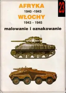 Wydawnictwo Militaria 23 - Afryka 1940-1943. Wlochy 1943-1945 malowanie i oznakowanie