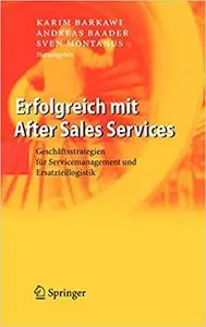 Erfolgreich mit After Sales Services: Geschäftsstrategien für Servicemanagement und Ersatzteillogistik (Repost)