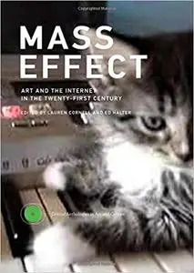 Mass Effect: Art and the Internet in the Twenty-First Century (Repost)