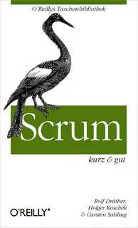 «Scrum – kurz & gut» by Rolf Dräther,Holger Koschek,Carsten Sahling