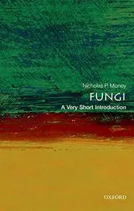 Fungi: A Very Short Introduction