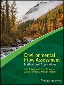 Environmental Flow Assessment: Methods and Applications