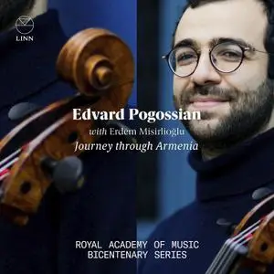 Edvard Pogossian - Journey Through Armenia- Royal Academy of Music Bicentenary Series (2022) [Official Digital Download 24/96]